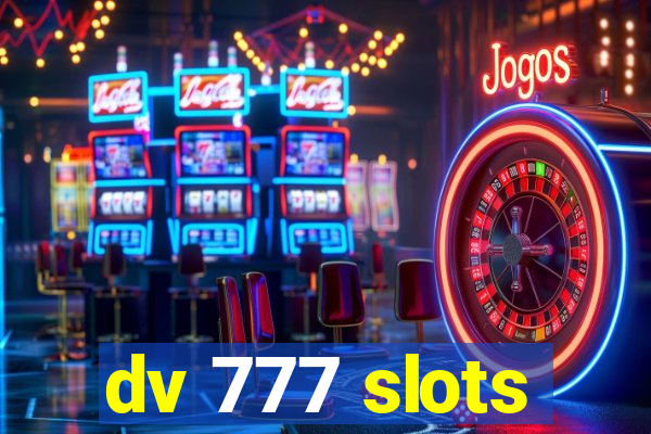dv 777 slots
